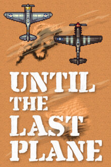 Until the Last Plane PS5