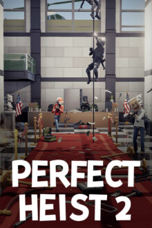 Perfect Heist 2 Cracked Game