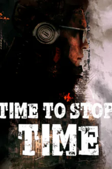 Time To Stop Time Free Download By Steam-repacks