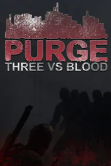PURGE Three vs Blood Free Download