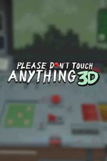 Please Donot Touch Anything 3D Free Download
