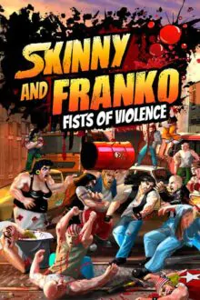 Skinny and Franko Fists of Violence Free Download By Steam-repacks