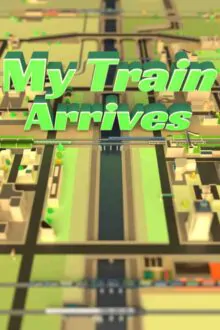 My Train Arrives Free Download By Steam-repacks