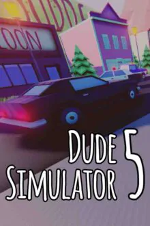 Dude Simulator 5 Free Download (BUILD 10742051)