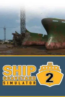 Ship Graveyard Simulator 2 Free Download (v1.0.2 Hotfix)