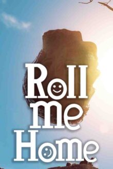 Roll me Home Free Download By Steam-repacks