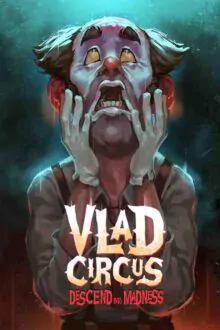 Vlad Circus Descend Into Madness Free Download (v8.93)