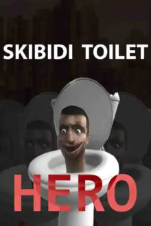 Skibidi Toilet Hero Free Download (v1.20)