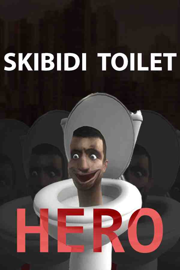 Skibidi Toilet Hero Free Download (v1.20) - Steam-Repacks