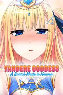 Yandere Goddess A Snatch Made In Heaven Free Download By Steam-repacks