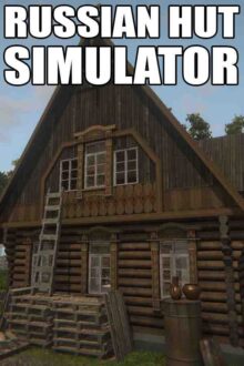 Russian Hut Simulator Free Download By Steam-repacks