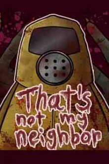 Thats Not My Neighbor Free Download By Steam-repacks