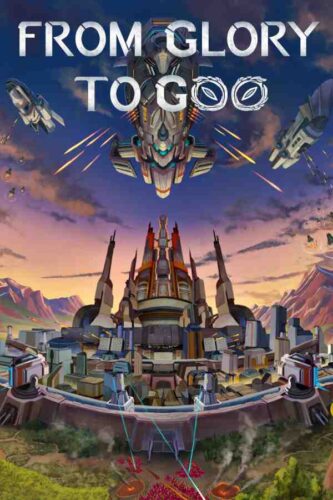 From Glory To Goo Free Download By Steam-repacks