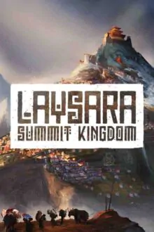 Laysara Summit kingdom Free Download (BUILD 14045314)