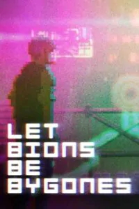 Let bions be bygones Free Download By Steam-repacks