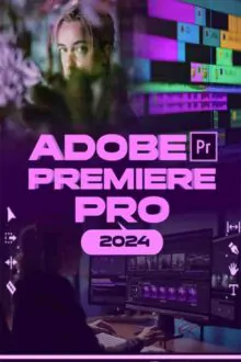 Adobe Premiere Pro 2024 Free Download (v24.5.0.057)