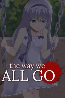 The Way We All Go Free Download By Steam-repacks