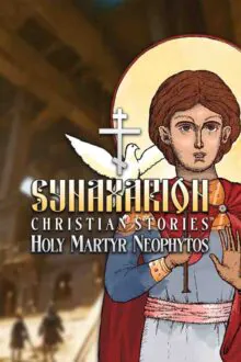 Synaxarion Christian Stories Holy Martyr Neophytos Free Download