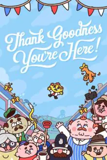 Thank Goodness You’re Here! Free Download By Steam-repacks